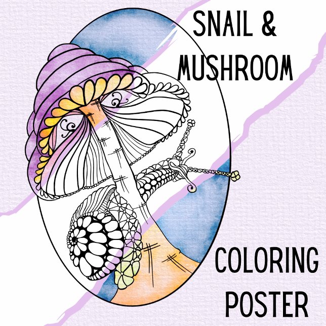 Unique Adult Coloring Poster - Snail & Mushroom (Snail & Mushroom Coloring Poster hand Illustrated by Suzy LeeLo. A unique large coloring page for u)