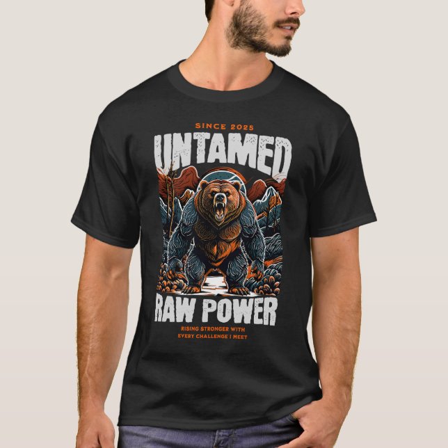 Unique and Powerful Bear Motivational Artwork  T-Shirt (Front)
