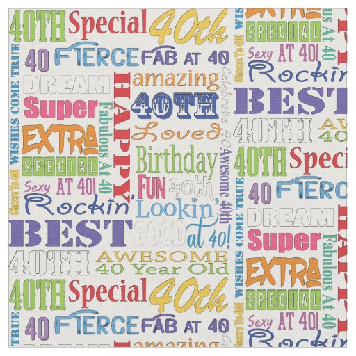 Unique And Special 40th Birthday Party Gifts Fabric