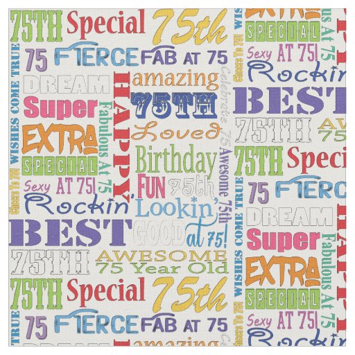 Unique And Special 75th Birthday Party Gifts Fabric