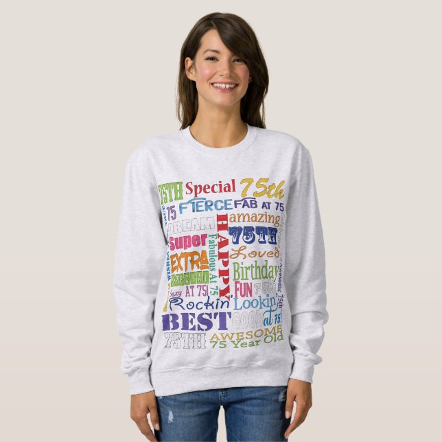 Unique And Special 75th Birthday Party Gifts Sweatshirt (Front Full)