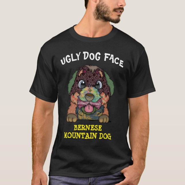 Unique Bernese Mountain Dog ugly face  T-Shirt (Front)