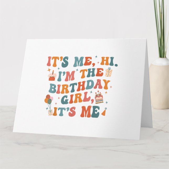 Unique Birthday Party Its Me Hi Im The Birthday Gi Card (Front)