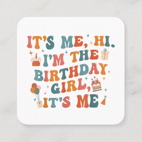 Unique Birthday Party Its Me Hi Im The Birthday Gi Square Business Card