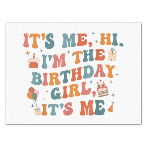 Unique Birthday Party Its Me Hi Im The Birthday Gi Tissue Paper