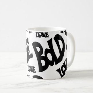 Unique Black and White Mug Motivational "Be Bold"