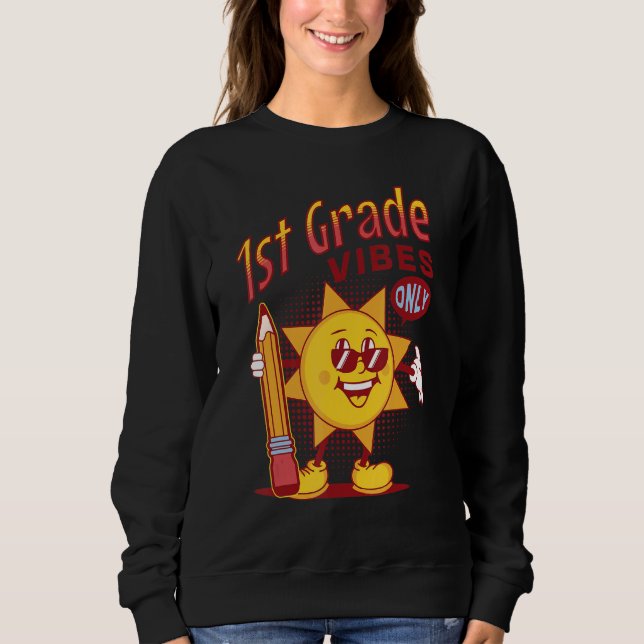 Unique Boys 1st Grade Vibes Only Back To School Ki Sweatshirt (Front)