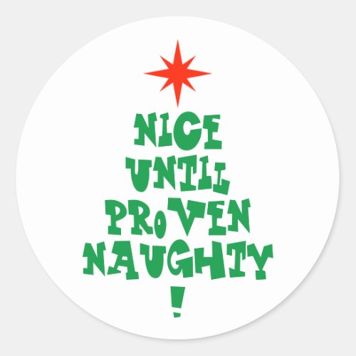 Unique Christmas Tree Nice Until Proven Naughty Classic Round Sticker