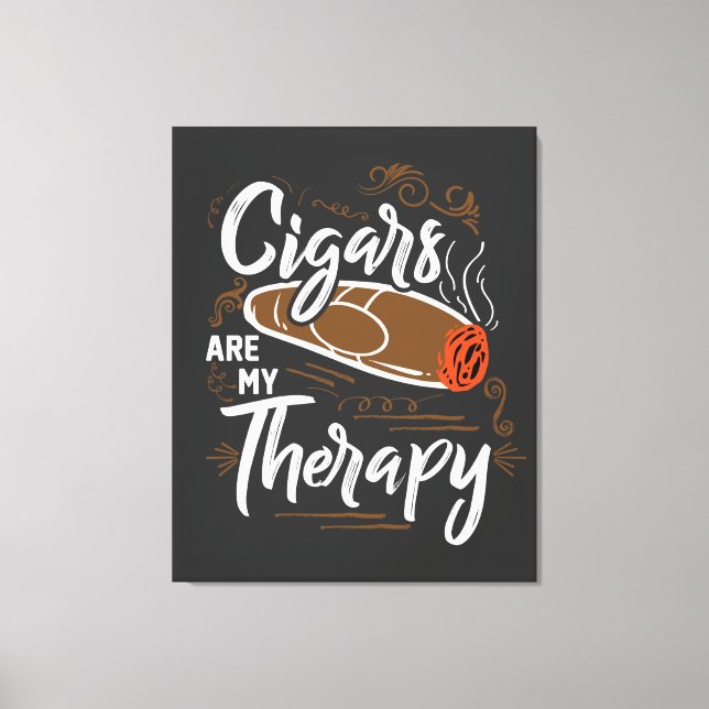 Unique Cigars are my therapy Quote Canvas Print (Front)