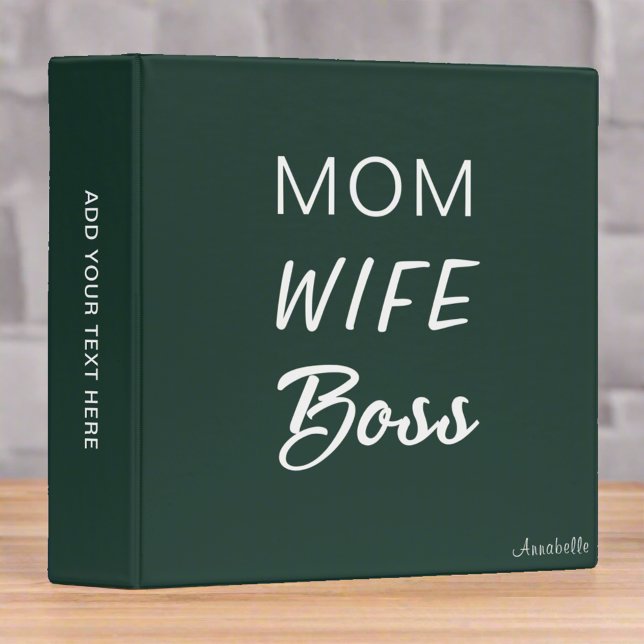 Unique Dark Green Mom Boss Wife Quote Script  3 Ring Binder (Creator Uploaded)