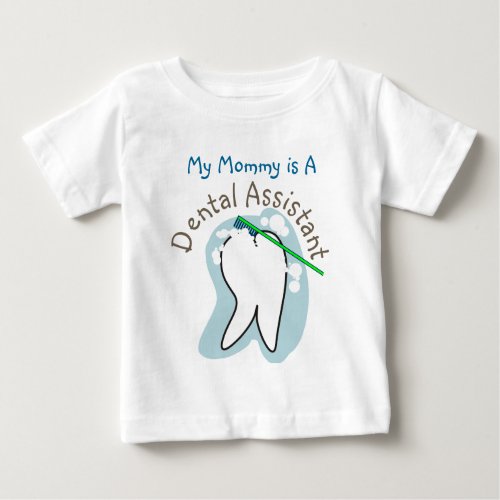 Unique Dental Assistant Gifts Baby T_Shirt