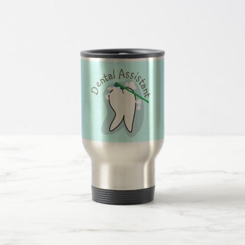 Unique Dental Assistant Gifts Travel Mug
