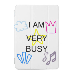 Unique Designs Iam Very Busy iPad Mini Cover