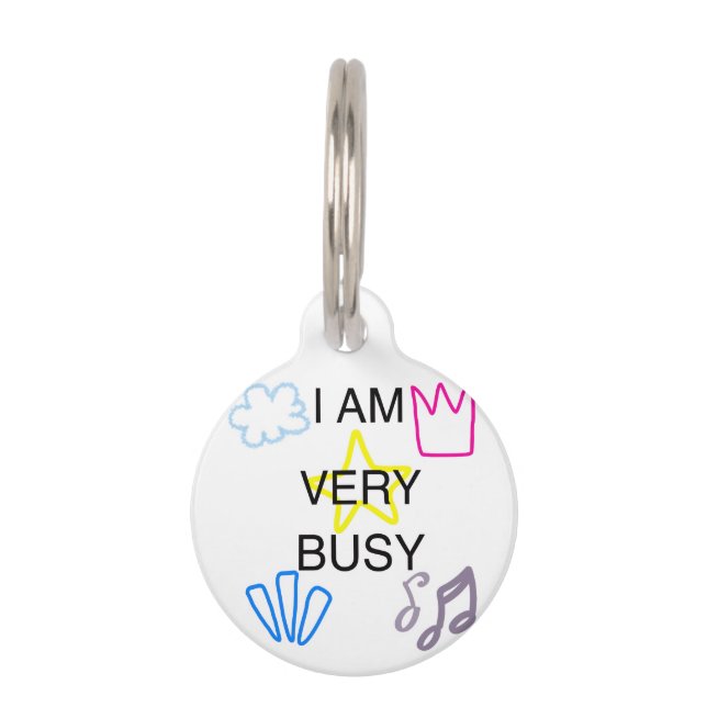 Unique Designs Iam Very Busy Pet ID Tag (Front)