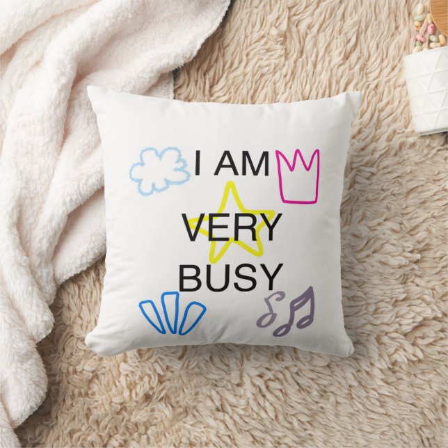 Unique Designs Iam Very Busy Throw Pillow (Blanket)