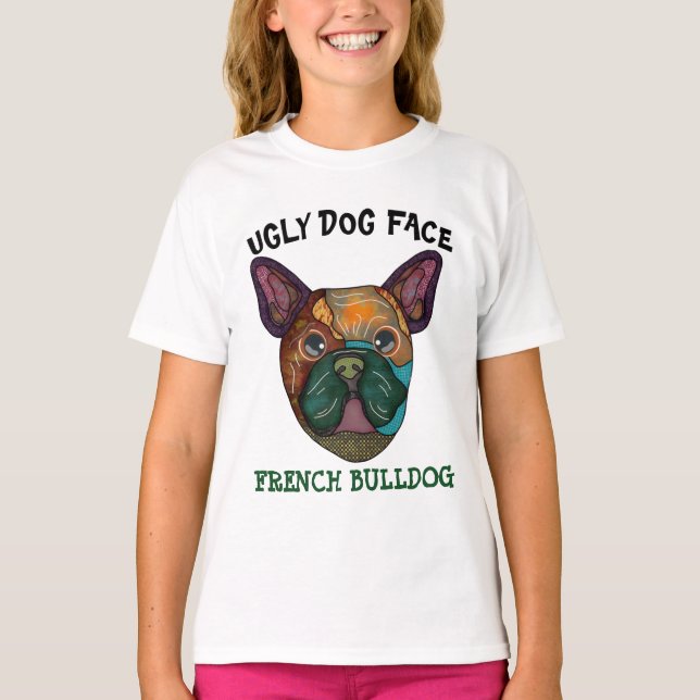 Unique French Bulldog ugly face T-Shirt (Front)