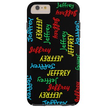 Unique Fun Repeating Names On Black   Tough Iphone 6 Plus Case by SocolikCardShop at Zazzle
