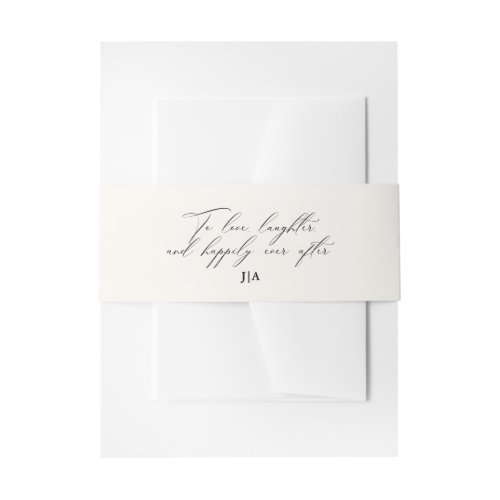 Unique Ivory To Love Laughter Monogram Wedding  Invitation Belly Band