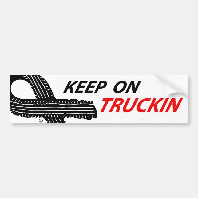 Unique keep on truckin slogan bumper sticker. sticker (Front)