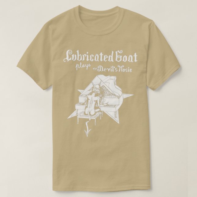 UNIQUE Lubricated Goat Plays The Devils Music  T-Shirt (Design Front)