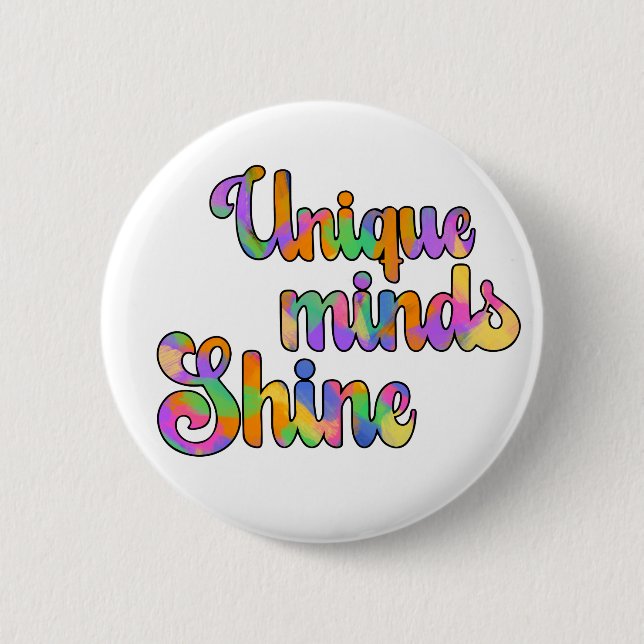 Unique Minds Shines Typography Neurodiversity Button (Front)