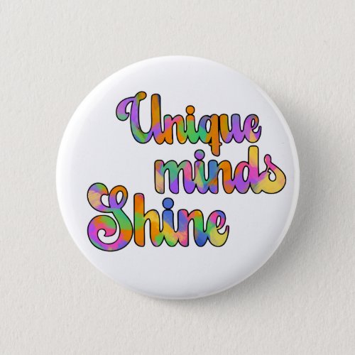 Unique Minds Shines Typography Neurodiversity Button