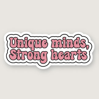 Unique minds, Strong hearts Pink Neurodiversity Sticker