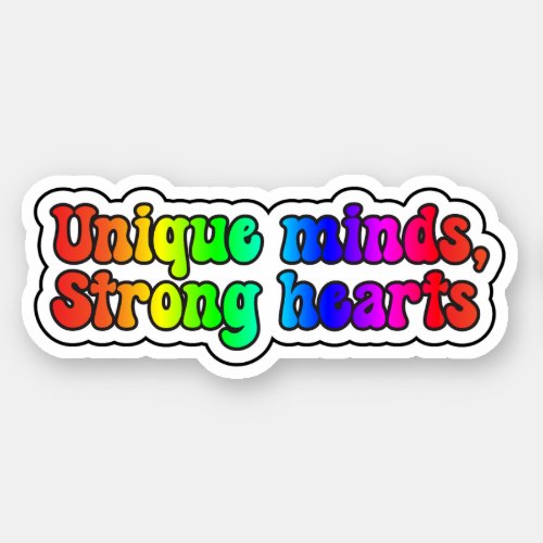 Unique minds Strong hearts Rainbow Neurodiversity Sticker