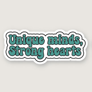 Unique minds, Strong hearts Teal Neurodiversity Sticker