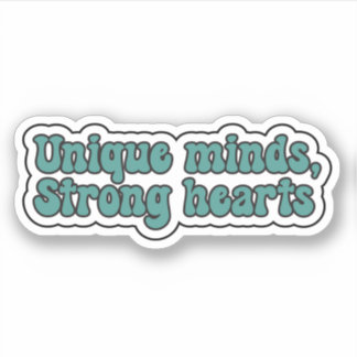 Unique minds, Strong hearts Teal Neurodiversity Sticker