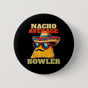 Unique Nacho Average Bowler Ten Pin Bowlers Funny 