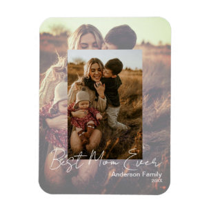 Unique Photo on Photo  Best Mom Ever Magnet