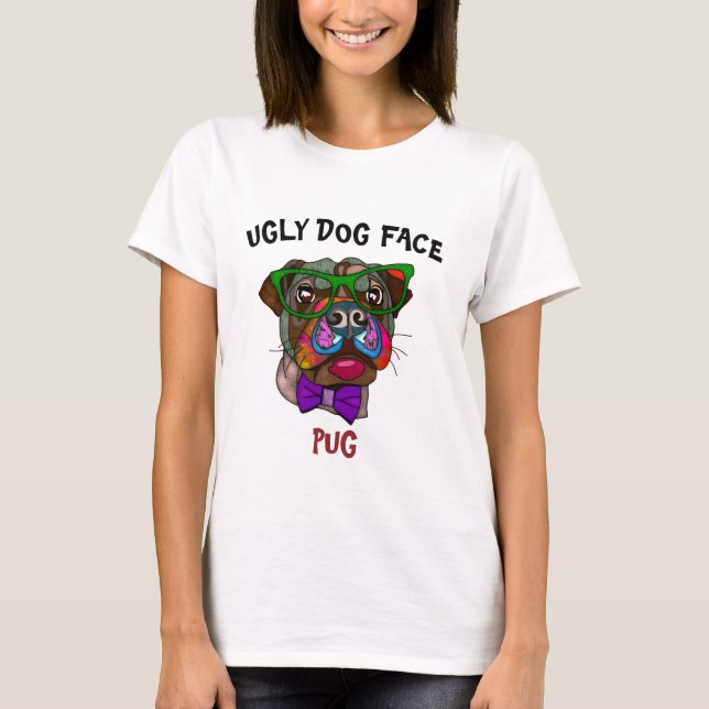 Unique Pug in sunglasses ugly dog face T-Shirt (Front)