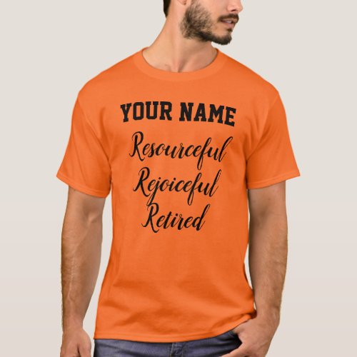 Unique Retirement Customizable Name Gift Orange T_Shirt