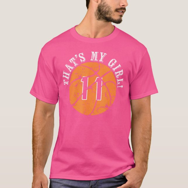Unique That'S My Girl 11 Basketball Player Mom Or  T-Shirt (Front)