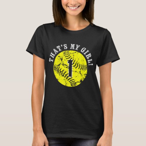 Unique Thats My Girl 1 Softball Player Mom or Dad T_Shirt