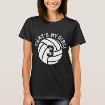 Unique That's My Girl 3 Volleyball Player Mom or D T-Shirt