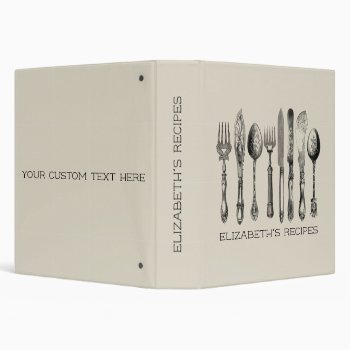 Unique Vintage Flatware And Your Text Recipe 3 Ring Binder by elizme1 at Zazzle