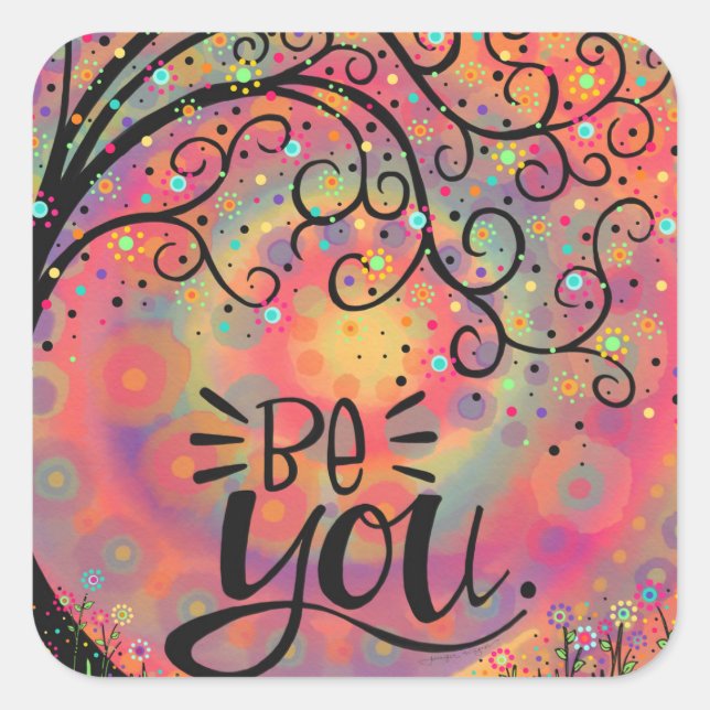 Unique Whimsical Tree Be You Encouragement Square Sticker (Front)