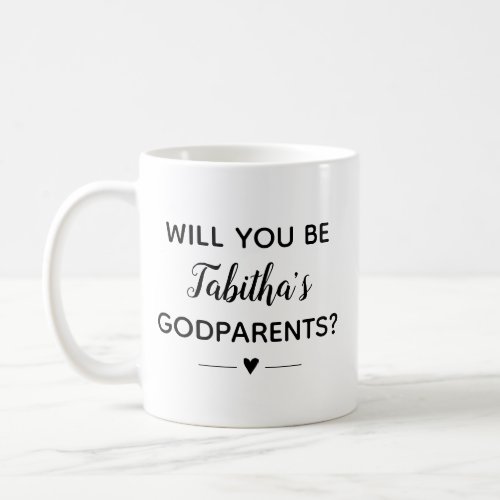 Unique Will You Be Godparents Proposal Coffee Mug