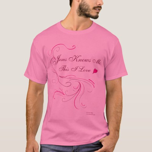 Unisex Basic_T pink Jesus Knows Me This I Love T_Shirt