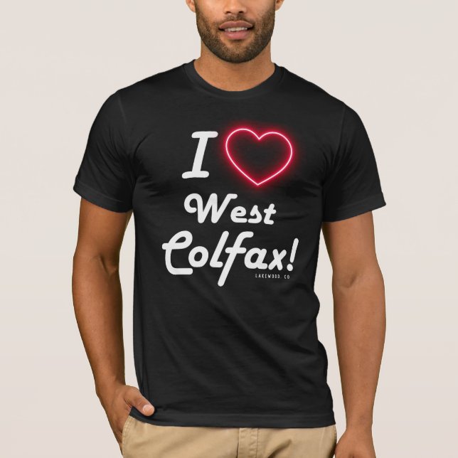 Unisex "I Love West Colfax" Black  T-Shirt (Front)