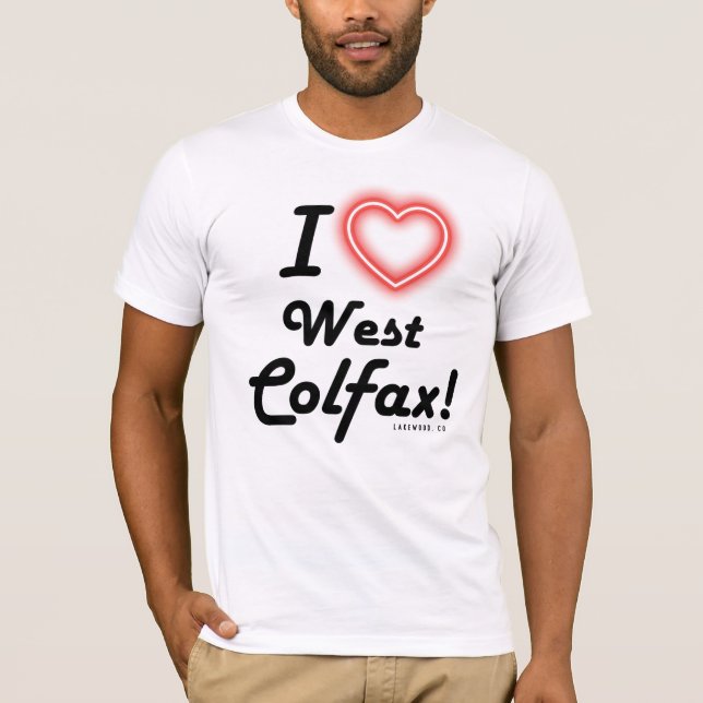 Unisex "I Love West Colfax" White T-Shirt (Front)