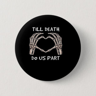 Unisex Til Death Do Us Part, Bride To Be, Bones, M Button