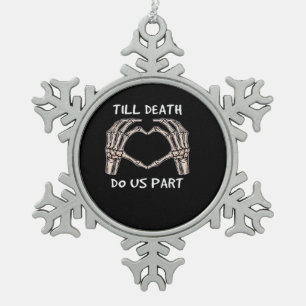 Unisex Til Death Do Us Part, Bride To Be, Bones, M Snowflake Pewter Christmas Ornament
