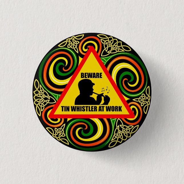 Unisex Tin Whistler At Work Pin Badge (Front)