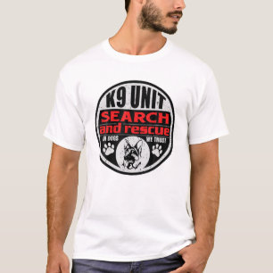 Unit Search and Rescue In Dogs We Trust T shirt