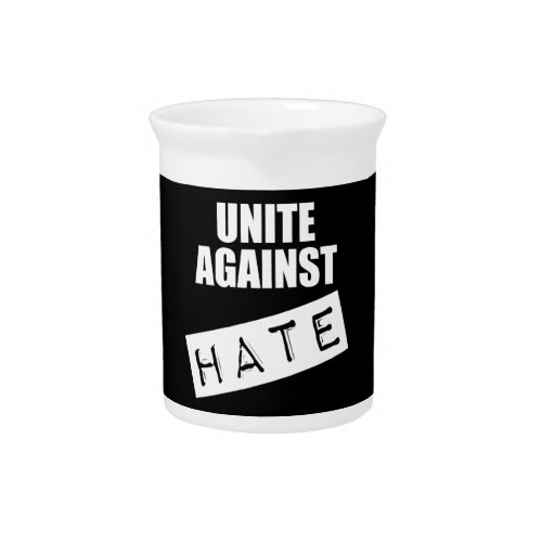 Unite Against Hate Beverage Pitcher