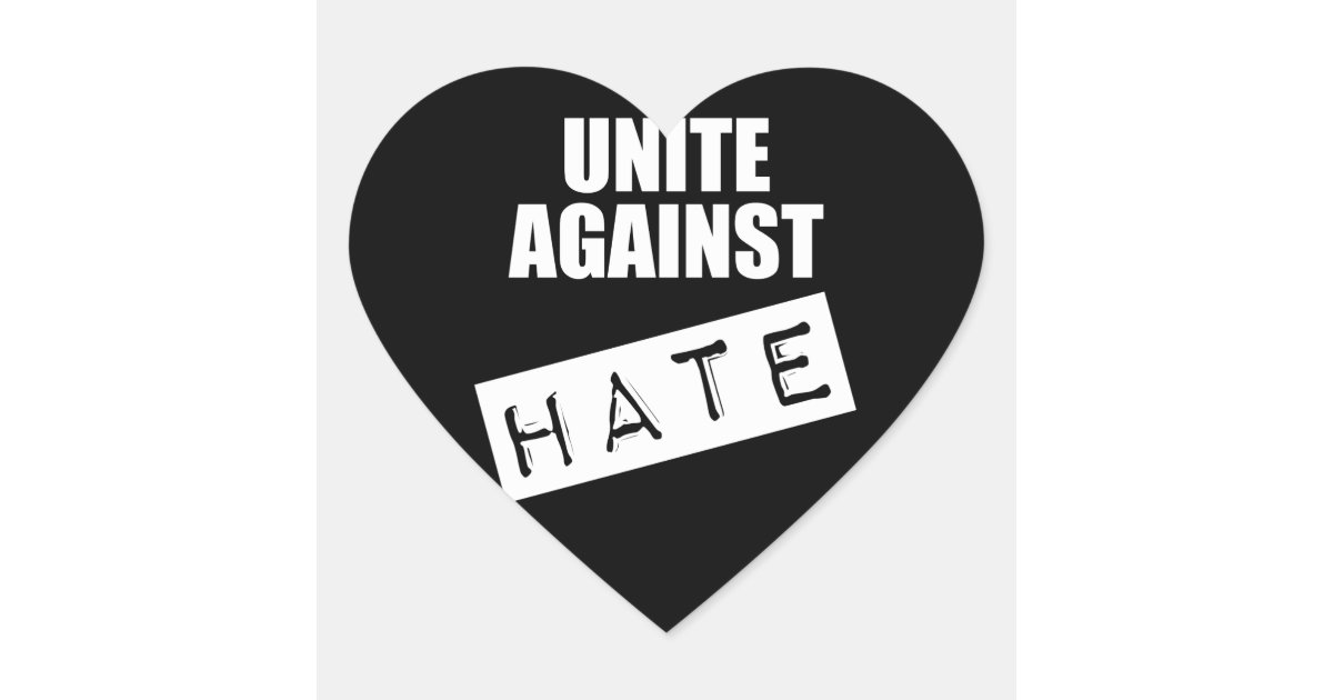 Unite Against Hate Heart Sticker | Zazzle