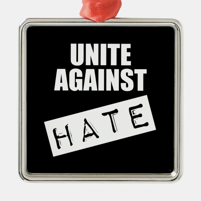 Unite Against Hate Metal Ornament (Front)